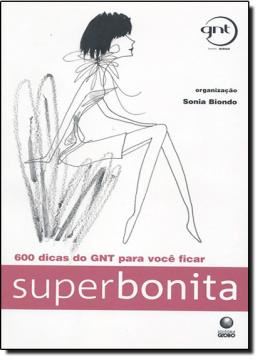 Imagem de 600 DICAS DO GNT PARA VOCE FICAR SUPERBONITA