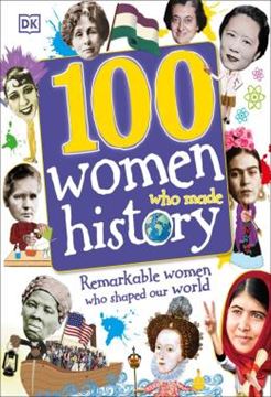 Imagem de 100 WOMEN WHO MADE HISTORY - REMARKABLE WOMEN WHO SHAPED OUR WORLD