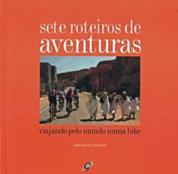 Imagem de SETE ROTEIROS DE AVENTURAS - VIAJANDO PELO MUNDO            