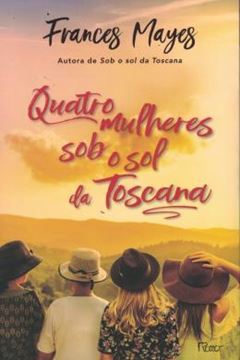 Imagem de QUATRO MULHERES SOB O SOL DA TOSCANA