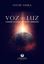 Imagem de VOZ DA LUZ - VIAGENS ASTRAIS - MISSOES TERRENAS