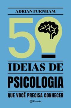 Imagem de 50 IDEIAS DE PSICOLOGIA QUE VOCE PRECISA CONHECER - 2ª ED