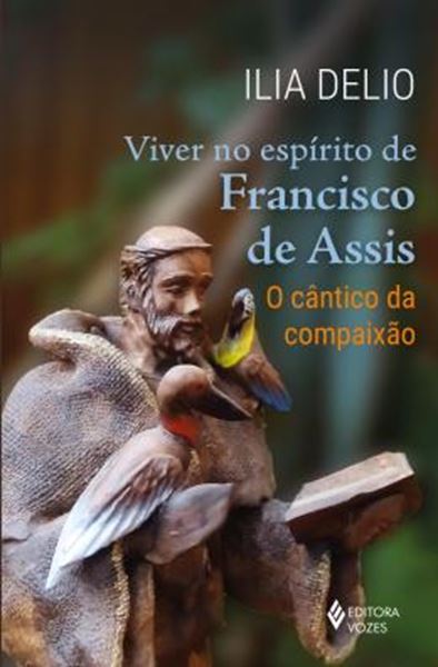 Picture of VIVER NO ESPIRITO DE FRANCISCO DE ASSIS - O CANTICO DA COMPAIXAO