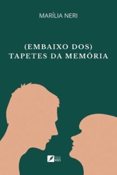 Imagem de (EMBAIXO DOS) TAPETES DA MEMORIA
