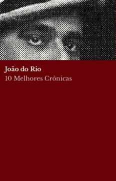 Imagem de 10 MELHORES CRONICAS - JOAO DO RIO